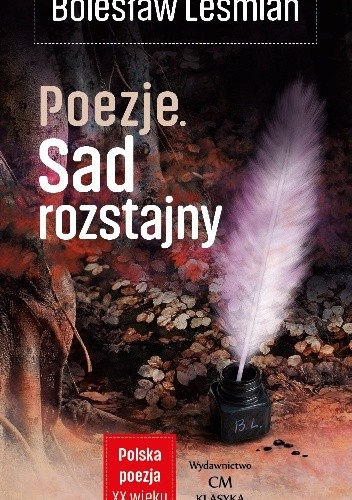 Poezje. Sad Rozstajny