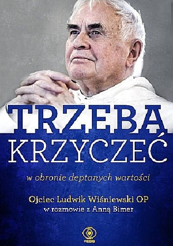 Trzeba krzyczeć w obronie deptanych wartości