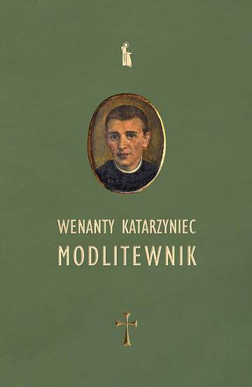 Wenanty Katarzyniec. Modlitewnik