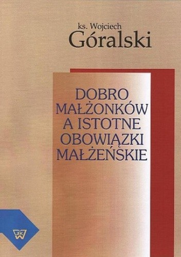 Dobro małżonków a istotne obowiązki małżeńskie