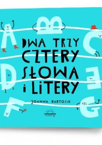 Dwa, trzy, cztery. Słowa i litery