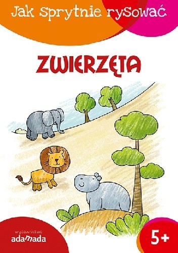 Jak sprytnie rysować. Zwierzęta