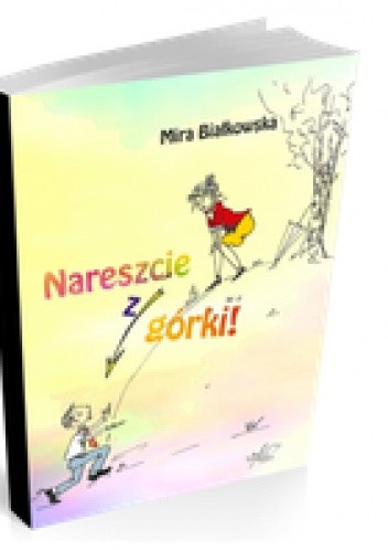 Nareszcie z górki!