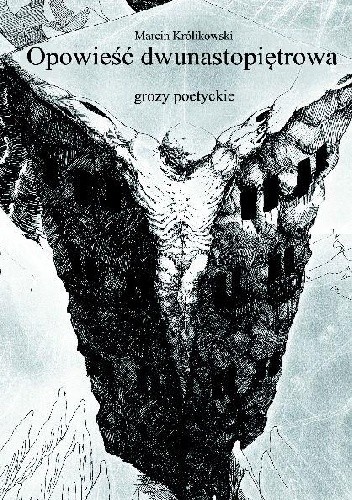 Opowieść dwunastopiętrowa. Grozy poetyckie