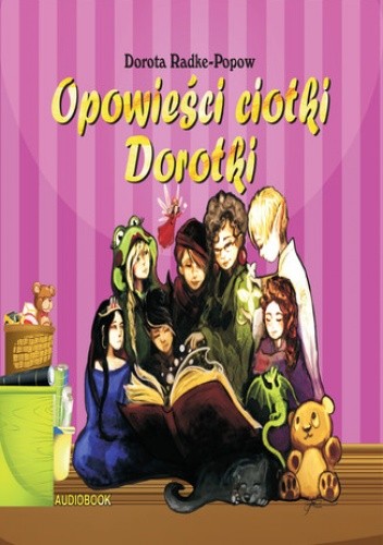 Opowieści Ciotki Dorotki