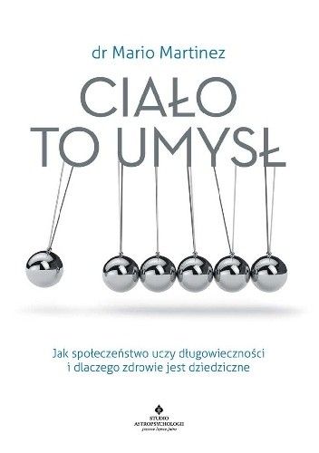 Ciało to umysł. Jak społeczeństwo uczy długowieczności i dlaczego zdrowie jest dziedziczne