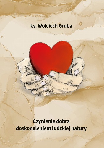 Czynienie dobra doskonalenie ludzkiej natury