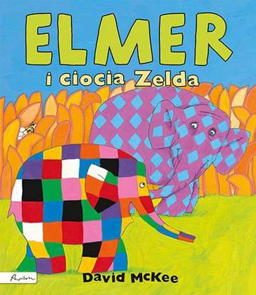 Elmer i ciocia zelda wyd. 2018