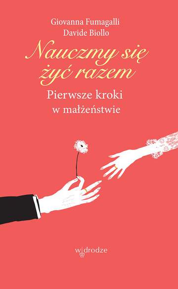 Nauczmy się żyć razem pierwsze kroki w małżeństwie