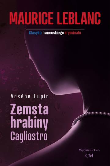 Zemsta hrabiny Cagliostro. Arsene Lupin