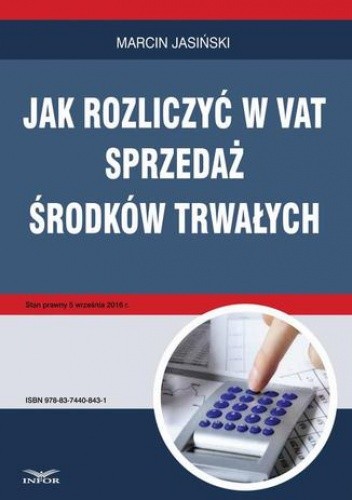 Jak rozliczyć w VAT sprzedaż środków trwałych