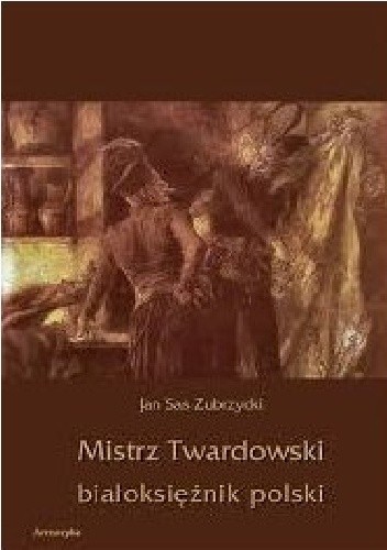 Mistrz Twardowski białoksiężnik polski