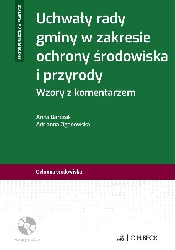 Uchwały rady gminy w zakresie ochrony środowiska i przyrody. Wzory z komentarzem