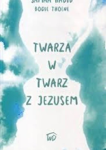 Twarzą w twarz z Jezusem