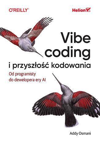 Vibe coding i przyszłość kodowania. Od programisty do dewelopera ery AI