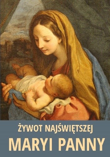 Żywot Najświętszej Maryi Panny