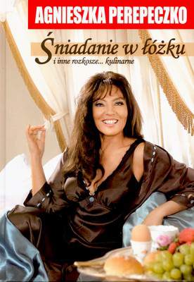 Śniadanie w łóżku i inne rozkosze kulinarne