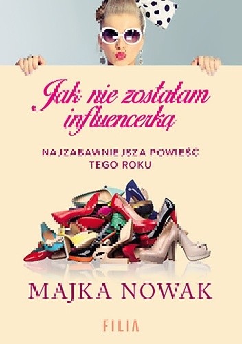 Jak nie zostałam influencerką