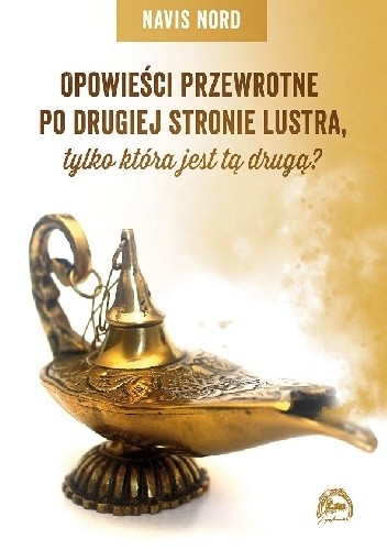 Opowieści przewrotne po drugiej stronie lustra