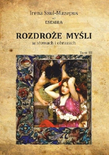 Rozdroże myśli w słowach i obrazach. Tom III