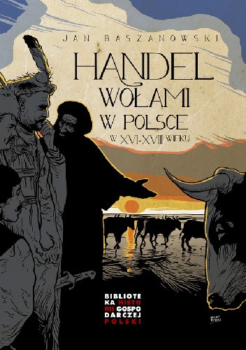 Handel wołami w Polsce w XVI-XVIII wieku