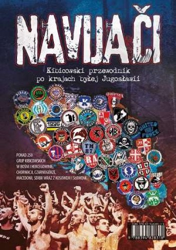 Navijači. Kibicowski przewodnik po byłej Jugosławii