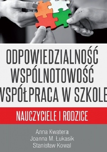 Odpowiedzialność, wspólnotowość, współpraca w szkole. Nauczyciele i rodzice
