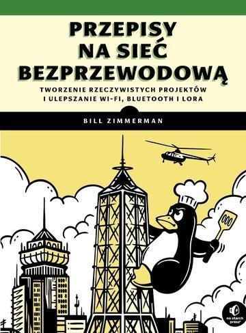 Okładka: Przepisy na sieć bezprzewodową. Tworzenie rzeczywistych projektów i ulepszanie Wi-Fi, Bluetooth i LoRa