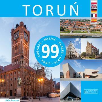 Toruń. 99 miejsc