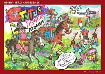 Tytus, Romek i A`Tomek poznają historię hymnu Polski z wyobraźni Papcia Chmiela narysowani