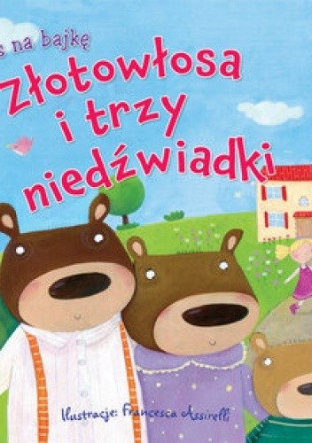 Złotowłosa i trzy niedźwiadki