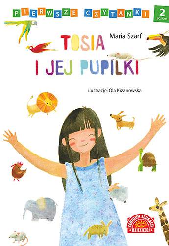 Tosia i jej pupilki pierwsze czytanki poziom 2