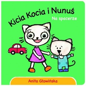 Kicia Kocia i Nunuś. Na spacerze