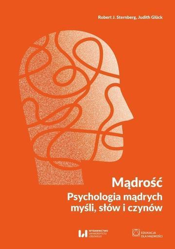 Okładka: Mądrość Psychologia mądrych myśli, słów i czynów