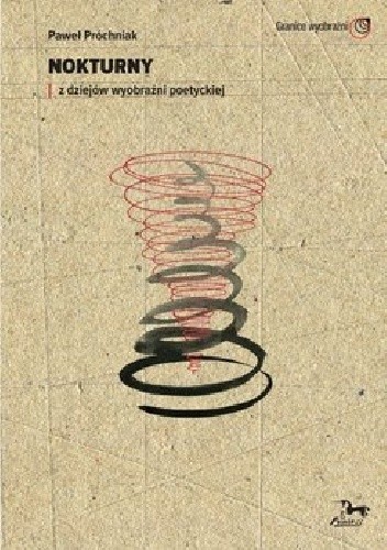 Nokturny. Z dziejów wyobraźni poetyckiej