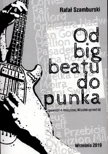 Od bit bitu do punka - opowieści o muzycznej Wrześni sprzed lat