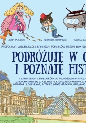 Podróżuję w czasie i poznaję historię