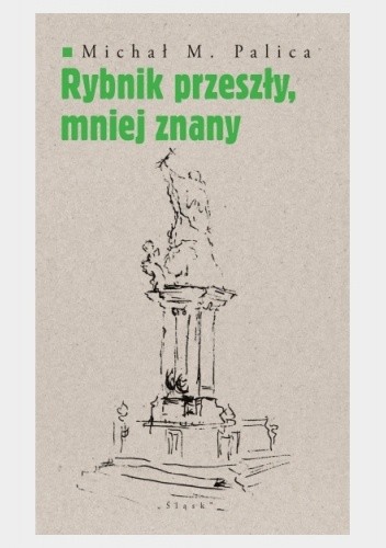 Rybnik przeszły, mniej znany