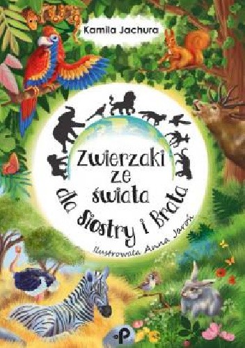 Zwierzaki ze świata dla Siostry i Brata