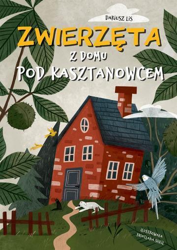 Zwierzęta z domu pod kasztanowcem