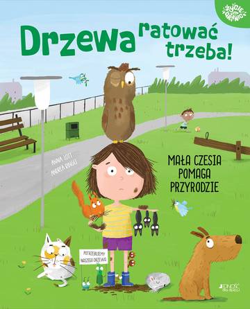 Drzewa ratować trzeba! Mała Czesia pomaga przyrodzie