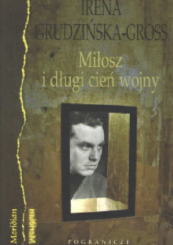 Miłosz i długi cień wojny