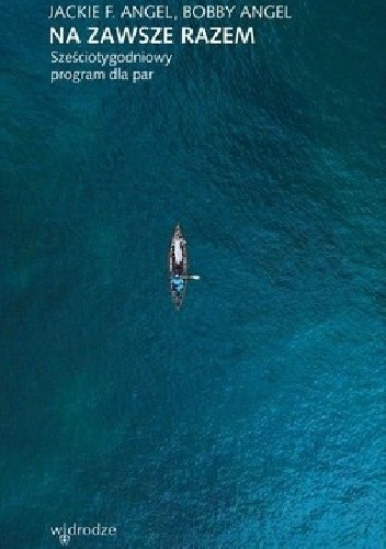 Na zawsze razem. Sześciotygodniowy program dla par