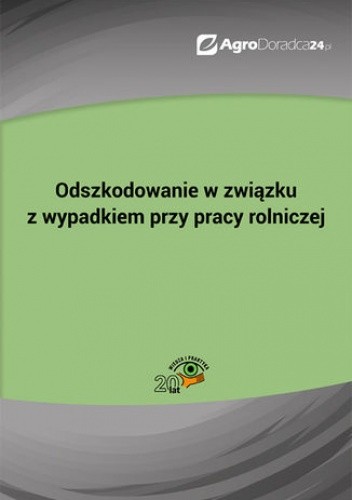 Odszkodowanie w związku z wypadkiem przy pracy rolniczej