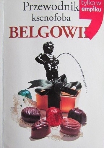 Przewodnik ksenofoba. Belgowie