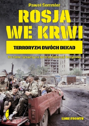 Rosja we krwi. Terroryzm dwóch dekad