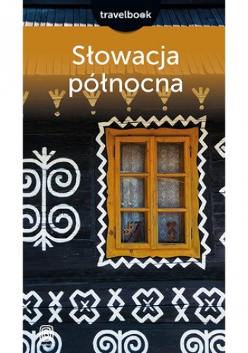Słowacja północna. Travelbook. Wydanie 2
