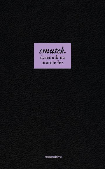 smutek. dziennik na otarcie łez