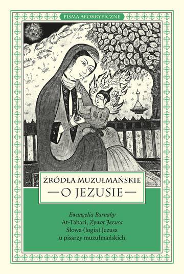 Źródła muzułmańskie o Jezusie. Ewangelia Barnaby, At-Tabari, Żywot Jezusa, Słowa (logia) Jezusa u pisarzy muzułmańskich