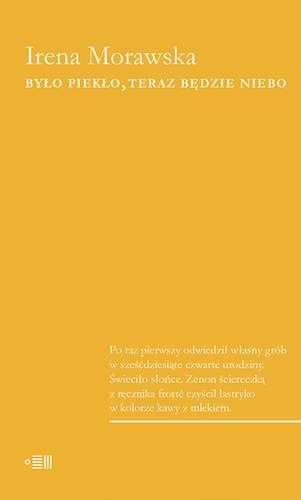 Było piekło teraz będzie niebo